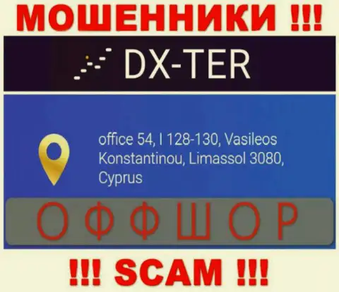офис 54, I 128-130, Василеос Константину, Лимассол 3080, Кипр - это официальный адрес конторы DXTer, расположенный в офшорной зоне