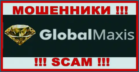GlobalMaxis Com - это МОШЕННИКИ !!! Работать крайне рискованно !!!