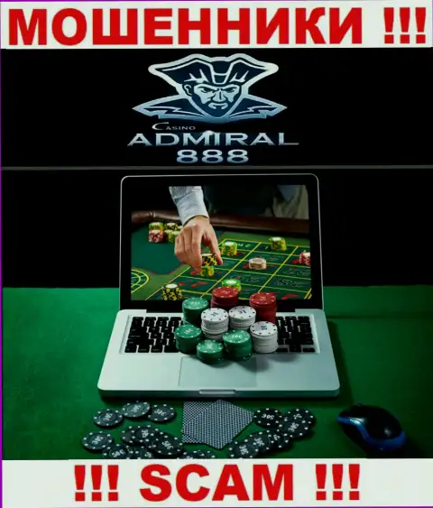 Admiral 888 - это internet-аферисты !!! Сфера деятельности которых - Казино