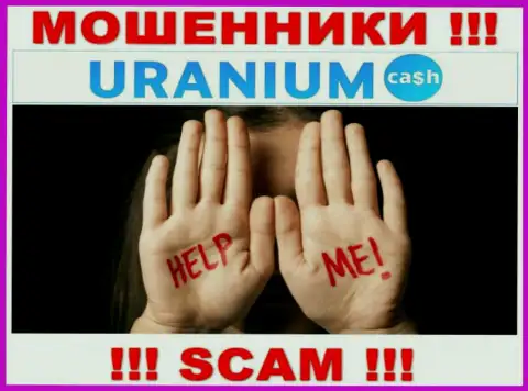 Вас накололи в дилинговом центре Uranium Cash, и теперь Вы не знаете что нужно делать, пишите, подскажем