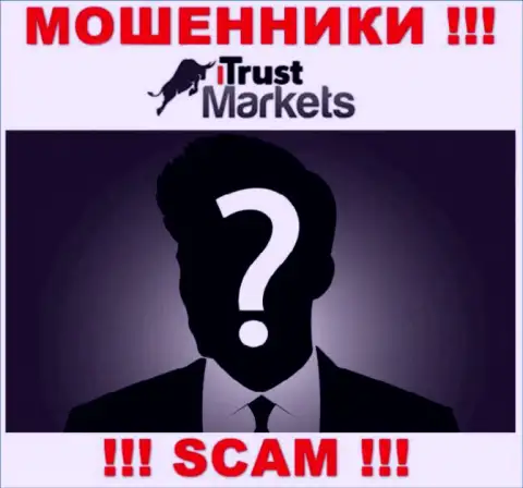 На веб-портале конторы Trust-Markets Com нет ни единого слова о их прямых руководителях - это МОШЕННИКИ !!!