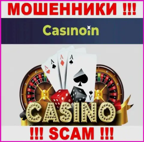 CasinoIn - это ЖУЛИКИ, промышляют в сфере - Casino