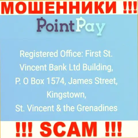 Офшорный адрес регистрации PointPay - First St. Vincent Bank Ltd Building, P. O Box 1574, James Street, Kingstown, St. Vincent & the Grenadines, инфа позаимствована с онлайн-сервиса конторы