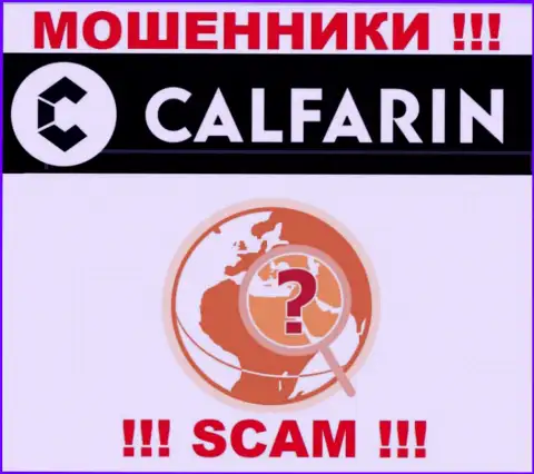 Calfarin Com безнаказанно грабят клиентов, информацию относительно юрисдикции скрывают
