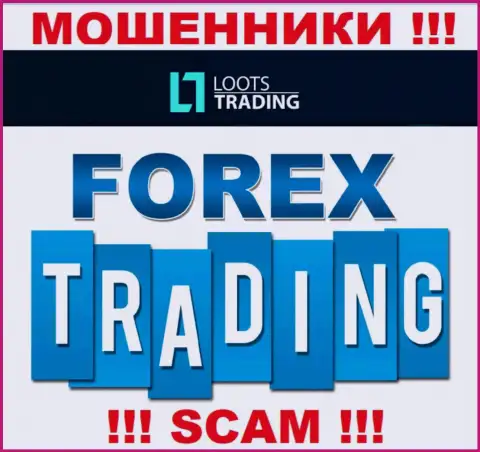 Loots Trading обманывают, оказывая противоправные услуги в сфере Forex