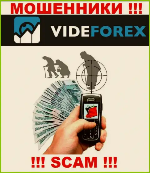 Вы легко сможете угодить на крючок организации VideForex Com, их агенты отлично знают, как раскрутить доверчивого человека