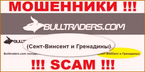 Лучше избегать совместной работы с internet мошенниками Bulltraders Com, St. Vincent and the Grenadines - их официальное место регистрации