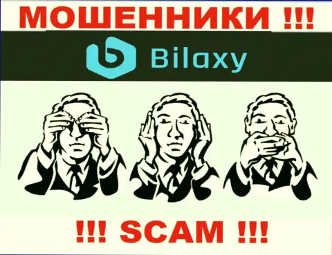 Регулятора у организации Bilaxy нет ! Не стоит доверять этим интернет разводилам денежные активы !