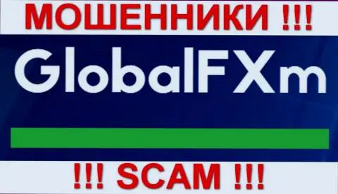 Global FXm - АФЕРИСТЫ !!! SCAM !!!